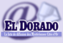 El Dorado, la liste de diffusion des Cit�s d'Or